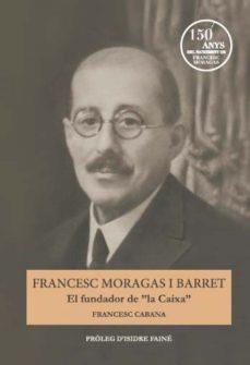 FRANCESC MORAGAS I BARRET | 9788499002064 | FRANCESC CABANA