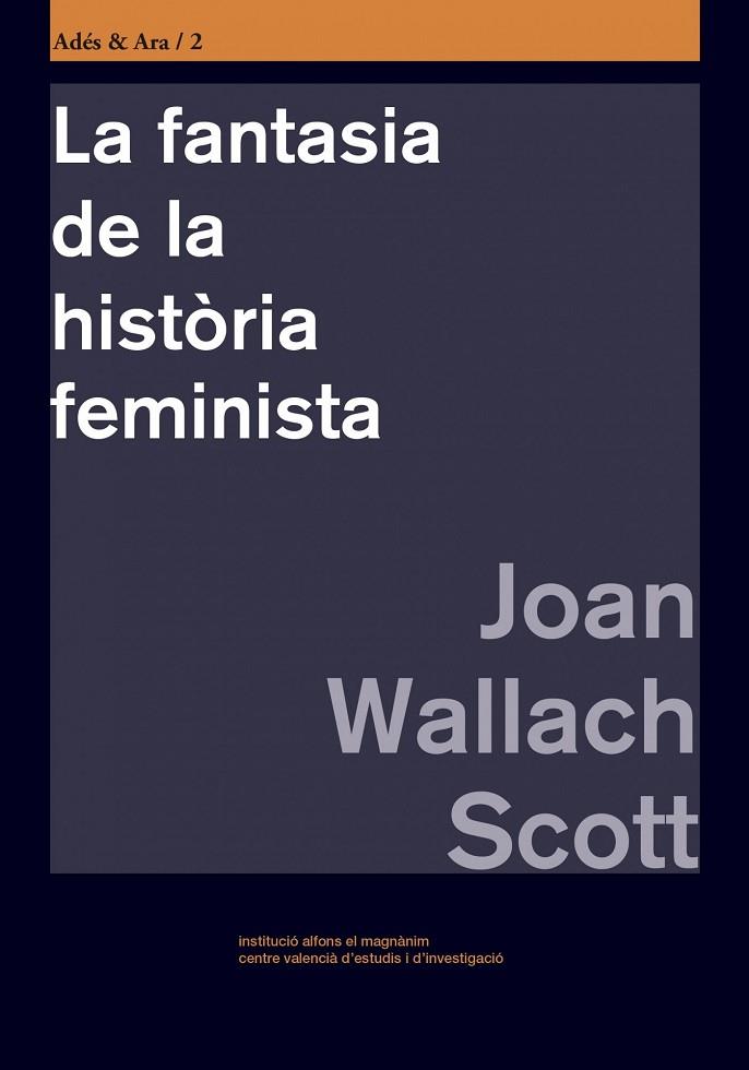 LA FANTASIA DE LA HISTÒRIA FEMINISTA | 9788478227402 | SCOTT, JOAN WALLACH
