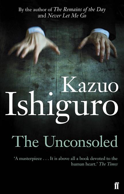 UNCONSOLED, THE | 9780571283897 | ISHIGURO, KAZUO