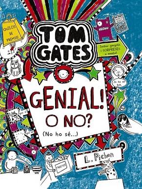 TOM GATES: GENIAL! O NO? (NO HO SÉ...) | 9788499066615 | PICHON, LIZ