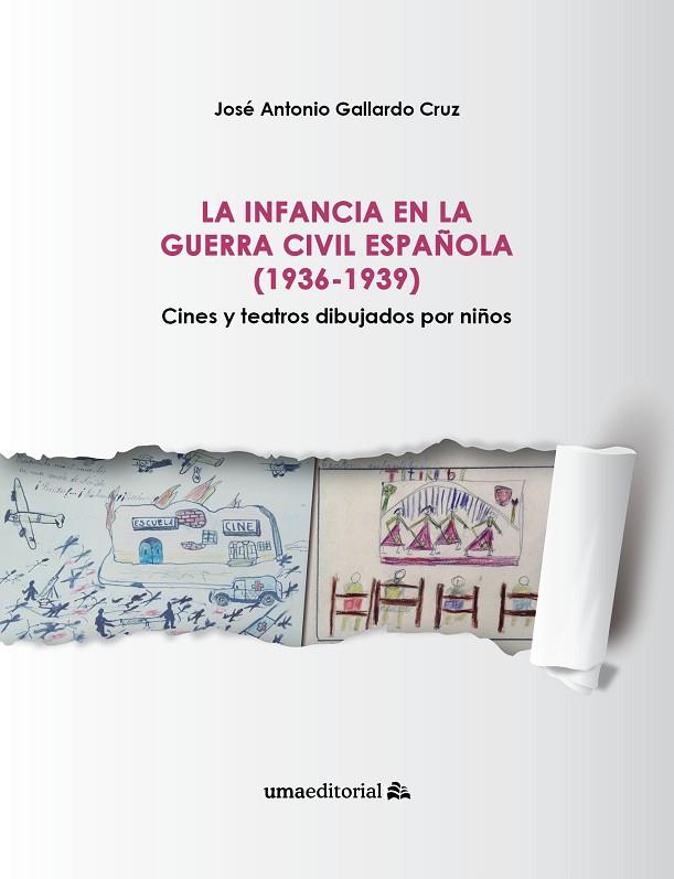 LA INFANCIA EN LA GUERRA CIVIL ESPAÑOLA (1936-1939) | 9788417449865 | GALLARDO CRUZ, JOSÉ ANTONIO