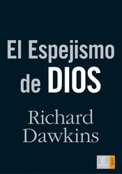 EL ESPEJISMO DE DIOS | 9788467024784 | DAWKINS