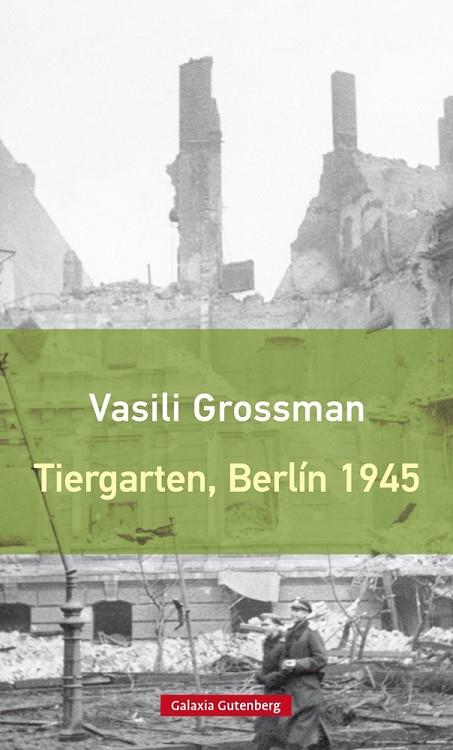 TIERGARTEN, BERLÍN 1945 | 9788417355029 | GROSSMAN, VASILI