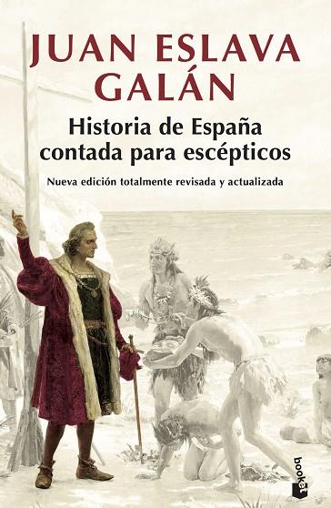 HISTORIA DE ESPAÑA CONTADA PARA ESCÉPTICOS | 9788408194835 | ESLAVA GALÁN, JUAN