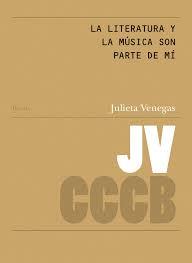 LA LITERATURA Y LA MÚSICA SON PARTE DE MI /  LITERATURE AND MUSIC ARE PART OF ME | 9788409189953 | VENEGAS, JULIETA