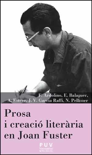 PROSA I CREACIÓ LITERÀRIA EN JOAN FUSTER | 9788437096490 | ARDOLINO, FRANCESCO