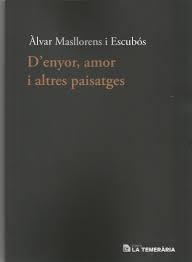 D'ENYOR, AMOR I ALTRES PAISATGES | 9788494320163 | , ÀLVAR MASLLORENS