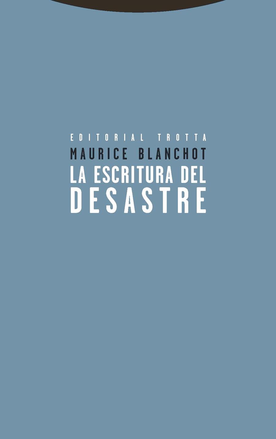 ESCRITURA DEL DESASTRE,LA | 9788498795691 | BLANCHOT,MAURICE
