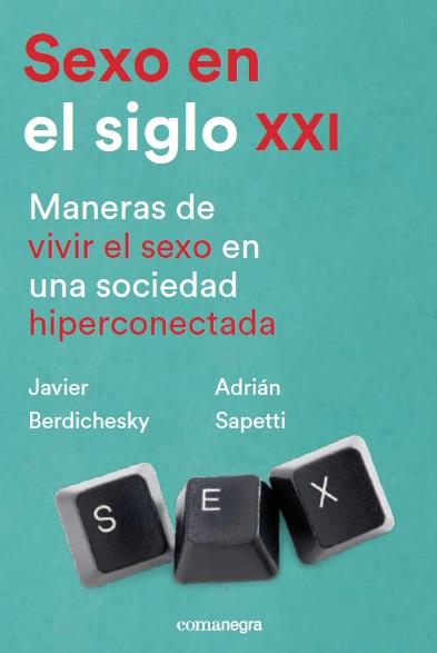 SEXO EN EL SIGLO XXI | 9788417188252 | BERDICHESKY, JAVIER/SAPETTI, ADRIÁN