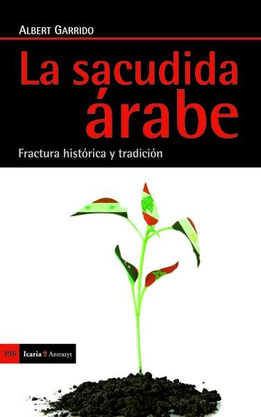 LA SACUDIDA ÁRABE | 9788498885163 | GARRIDO LLORT, ALBERT