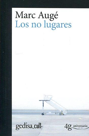 LOS NO LUGARES | 9788416919208 | AUGÉ, MARC