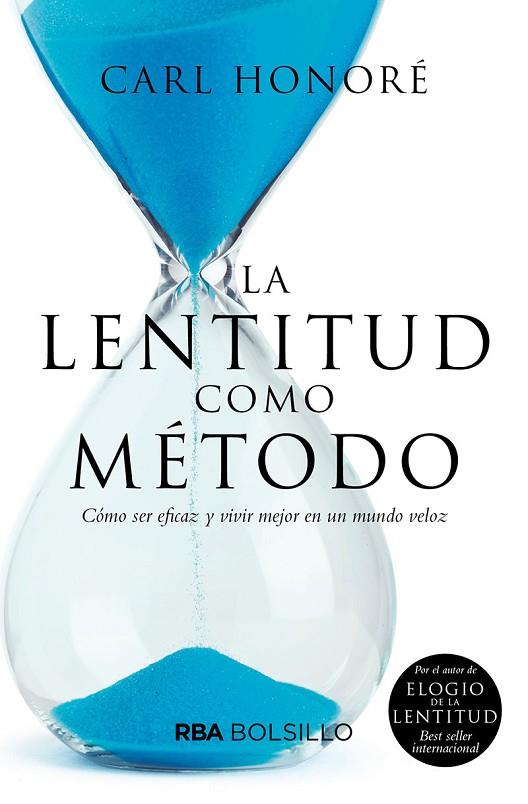 LA LENTITUD COMO MÉTODO (BOLSILLO) | 9788491873433 | HONORÉ, CARL
