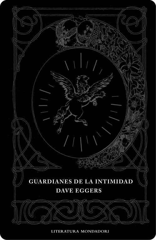 GUARDIANES DE LA INTIMIDAD | 9788439714217 | DAVE EGGERS