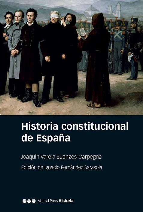 HISTORIA CONSTITUCIONAL DE ESPAÑA | 9788417945046 | VARELA SUANZES-CARPEGNA, JOAQUÍN