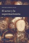 EL ACTOR Y LA SUPERMARIONETA | 9788412631258 | GORDON CRAIG, EDWARD