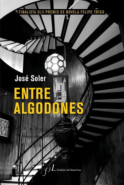 ENTRE ALGODONES | 9788419132123 | SOLER, JOSÉ