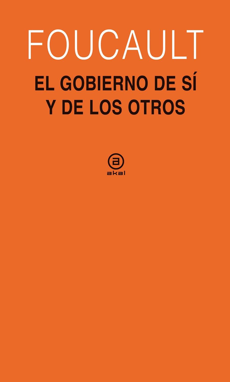 EL GOBIERNO DE SI Y DE LOS OTROS | 9788446030348 | FOUCAULT