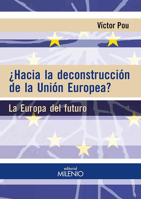 ¿HACIA LA DECONSTRUCCIÓN DE LA UNIÓN EUROPEA? | 9788497437585 | POU SERRADELL, VICTOR