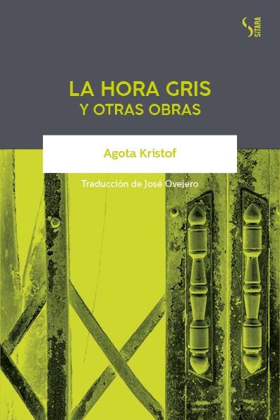 LA HORA GRIS Y OTRAS OBRAS | 9788417035211 | KRISTOF, AGOTA