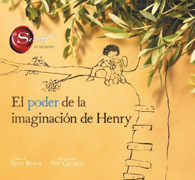 PODER DE LA IMAGINACIÓN DE HENRY, EL | 9788416773008 | BYRNE, SKYE/GEORGE, NIC