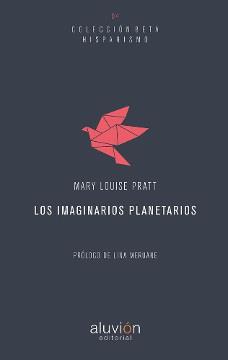 LOS IMAGINARIOS PLANETARIOS | 9788494562068 | PRATT, MARY LOUISE