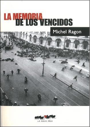 LA MEMORIA DE LOS VENCIDOS | 9788493797317 | RAGON, MICHAEL