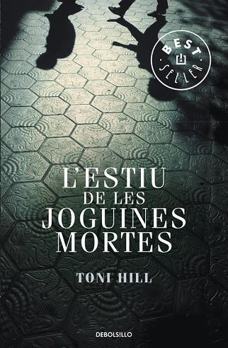 L'ESTIU DE LES JOGUINES MORTES | 9788499895956 | HILL, TONI