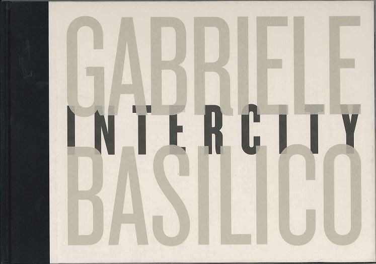 GABRIELE BASILICO INTERCITY | 9788496466968 | BASILICO, GABRIELE
