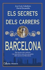 SECRETS DELS CARRERS DE BARCELONA, ELS  | 9788494650505 | CABALLERO/ESCAMILLA