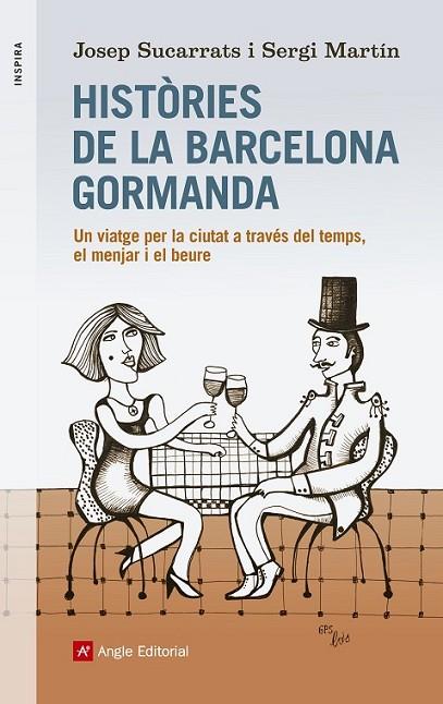 HISTÒRIES DE LA BARCELONA GORMANDA | 9788416139156 | SUCARRATS/ MARTÍN