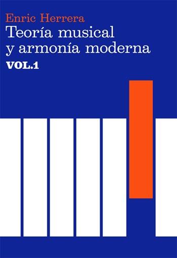 TEORIA MUSICAL Y ARMONIA MODERNA | 9788485855315 | HERRERA, ENRIC