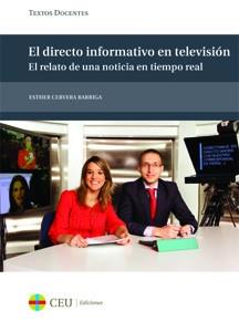 EL DIRECTO INFORMATIVO EN TELEVISIÓN. EL RELATO DE UNA NOTIC | 9788415949602 | CERVERA BARRIGA, ESTHER