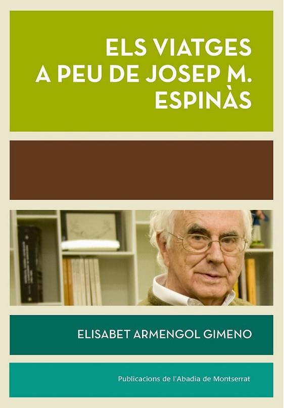 ELS VIATGES  PEU DE JOSEP M. ESPINÀS | 9788498838015 | ARMENGOL GIMENO, ELISABET
