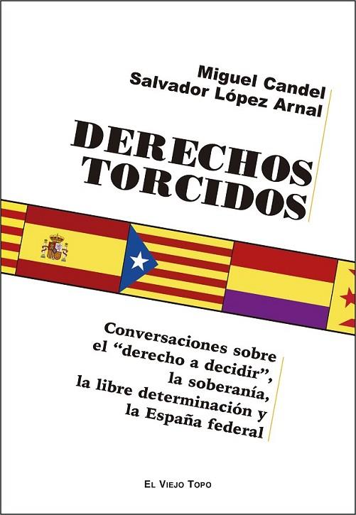 DERECHOS TORCIDOS | 9788416995264 | CANDEL, MIGUEL/LÓPEZ ARNAL, SALVADOR