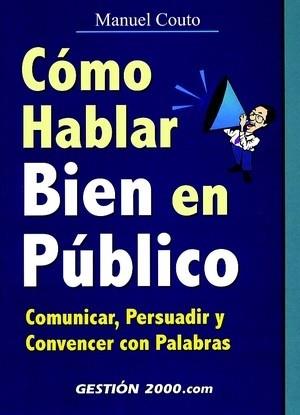 COMO HABLAR BIEN EN PUBLICO | 9788480887519 | COUTO RODRIGUEZ, MANUEL