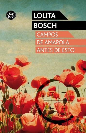 CAMPOS DE AMAPOLA ANTES DE ESTO | 9788415325703 | BOSCH
