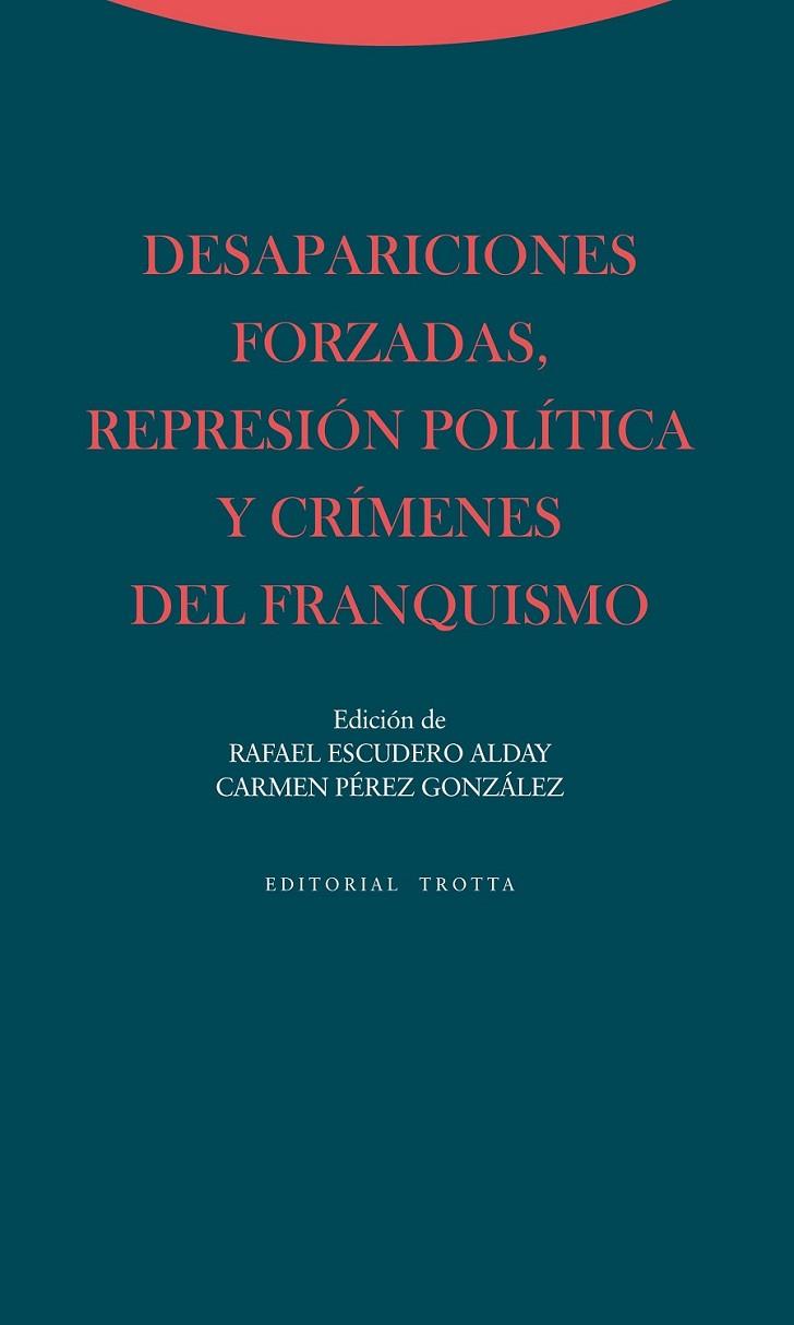 DESAPARICIONES FORZADAS, REPRESIÓN POLÍTICA Y CRÍMENES DEL F | 9788498794564 | ESCUDERO ALDAY, RAFAEL