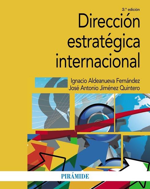 DIRECCIÓN ESTRATÉGICA INTERNACIONAL | 9788436844849 | ALDEANUEVA FERNÁNDEZ, IGNACIO/JIMÉNEZ QUINTERO, JOSÉ ANTONIO