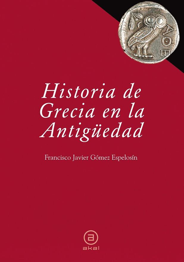 HISTORIA DE GRECIA EN LA ANTIGÜEDAD | 9788446030447 | GOMEZ ESPELOSIN, JAVIER