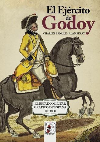 EL EJÉRCITO DE GODOY | 9788494954023 | ESDAILE, CHARLES J./PERRY, ALAN