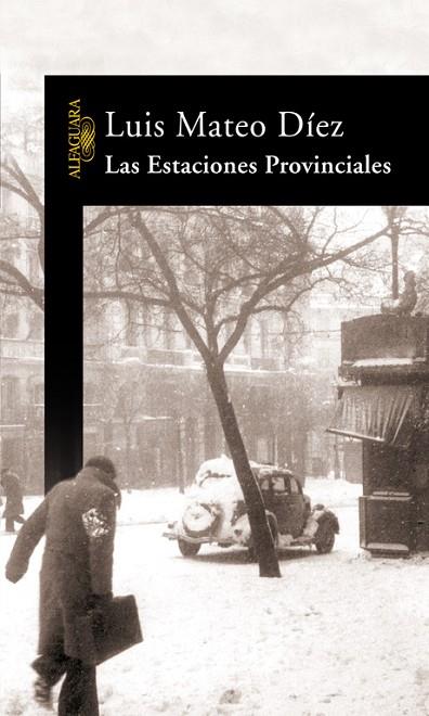 LAS ETACIONES PROVINCIALES | 9788420470030 | LUIS MATEO DíEZ