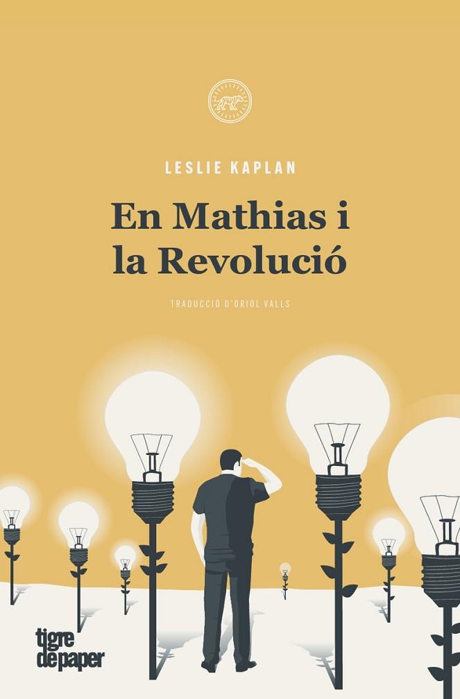 EN MATHIAS I LA REVOLUCIÓ | 9788416855933 | KAPLAN LESLIE