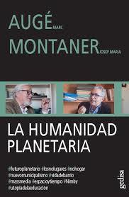 HUMANIDAD PLANETARIA | 9788417835286 | AUGE, MARC/ MONTANER JOSEP MARIA