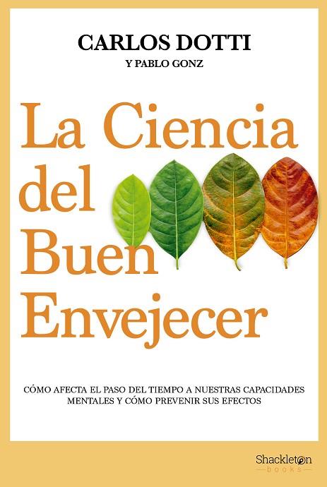 LA CIENCIA DEL BUEN ENVEJECER | 9788413611679 | DOTTI, CARLOS/GONZ, PABLO