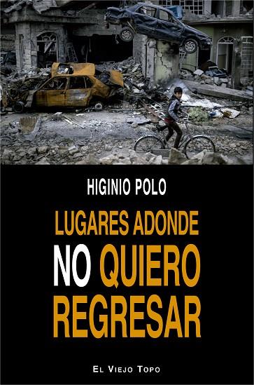 LUGARES ADONDE NO QUIERO REGRESAR | 9788416995752 | POLO, HIGINIO