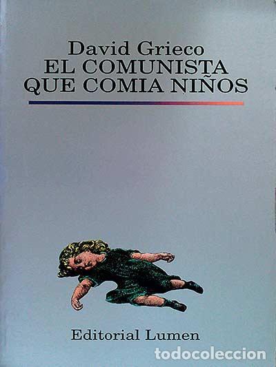EL COMUNISTA QUE COMIA NIÑOS | 9999900002515 | DAVID GRIECO