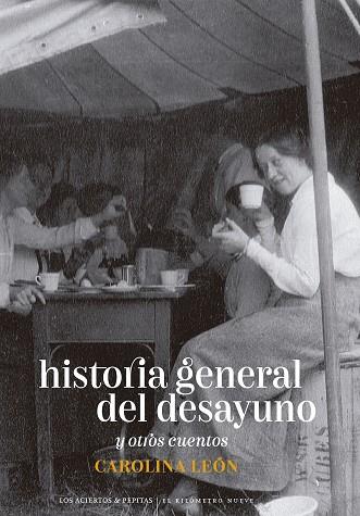 HISTORIA GENERAL DEL DESAYUNO | 9788419689054 | LEÓN ALMEYDA, CAROLINA