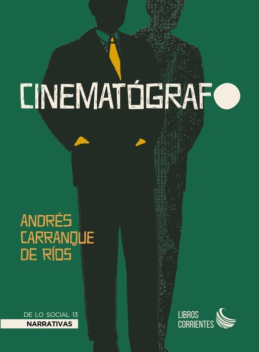 CINEMATÓGRAFO | 9788412387520 | CARRANQUE DE RÍOS, ANDRÉS