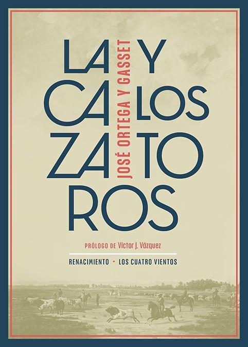 LA CAZA Y LOS TOROS | 9788419231833 | ORTEGA Y GASSET, JOSÉ