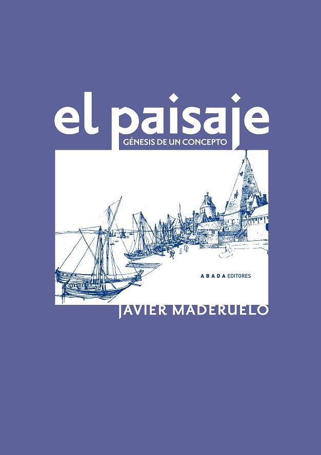 EL PAISAJE | 9788496258563 | JAVIER MARDERUELO